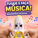 Bananinha Musical – Toque e Faça Música!